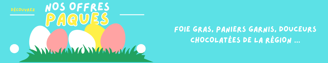 Découvrez nos produits pour pâques, foie gras, paniers garnis pour offrir, douceurs chocolatées de la région...